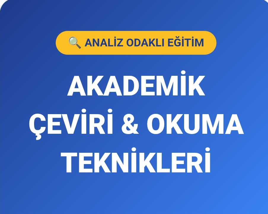 Akademik Çeviri & Okuma Teknikleri
