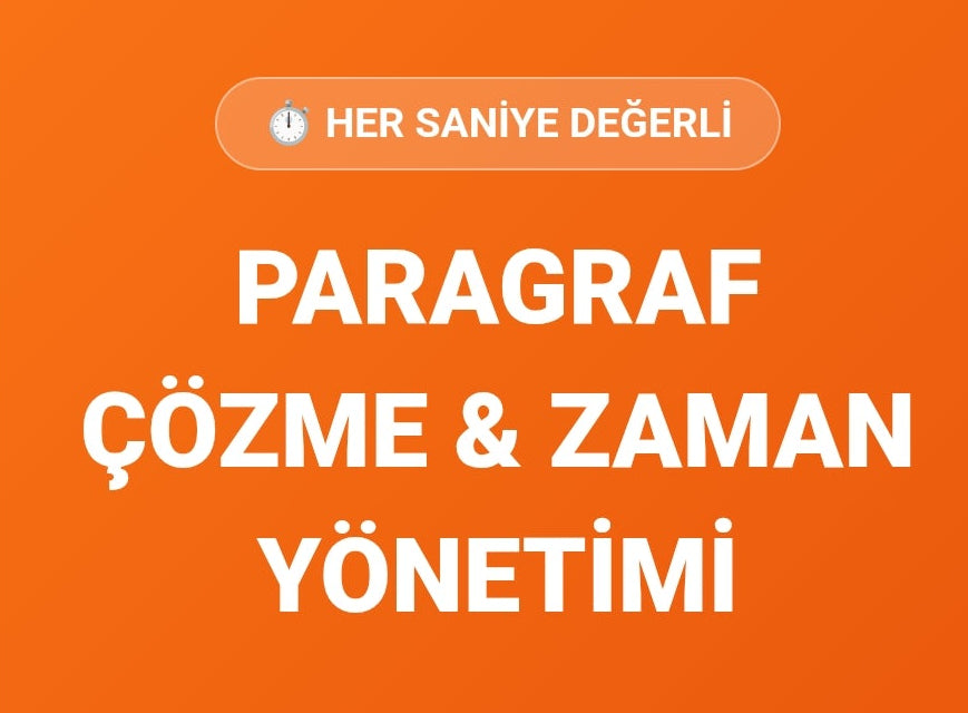 Paragraf Çözme ve Zaman Yönetimi